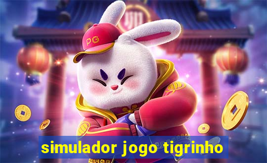 simulador jogo tigrinho